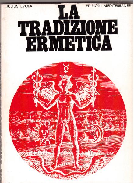 La tradizione ermetica Nei suoi simboli, nella sua dottrina e …