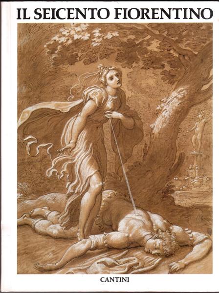 Il Seicento Fiorentino - Arte a Firenze da Ferdinando I …