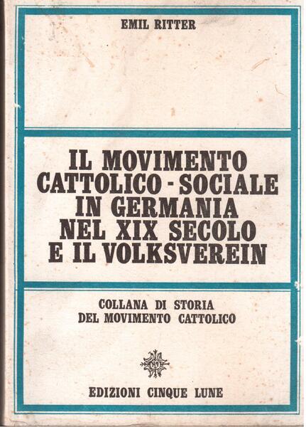 Il Movimento Cattolico-Sociale in Germania nel XIX secolo e il …