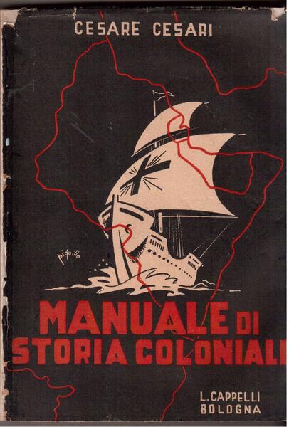 Manuale di storia coloniale Origine e sviluppo dei possedimenti d'oltremare …
