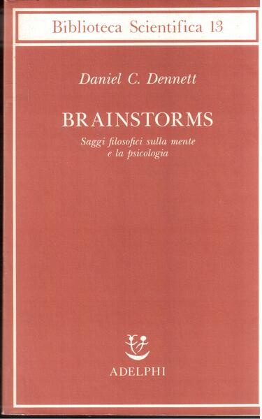 Brainstorms Saggi filosofici sulla mente e la psicologia