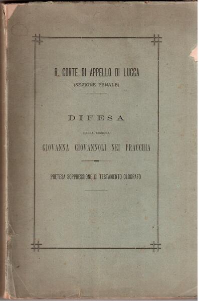 Difesa della signora Giovanna Giovannoli nei Pracchia Pretesa soppressione di …