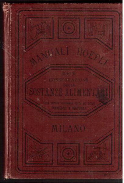 Conservazione delle sostanze alimentari Terza edizione interamente rifatta dai dottori …