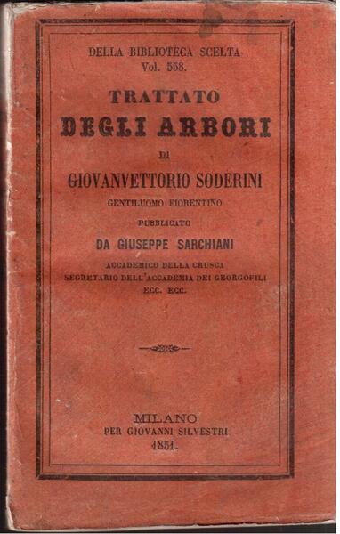 Trattato degli arbori di Giovanvettorio Soderini gentiluomo fiorentino Pubblicato da …
