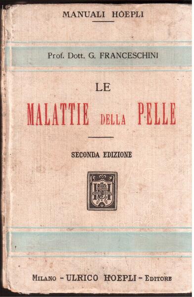 Le Malattie della Pelle Seconda edizione riveduta e ampliata