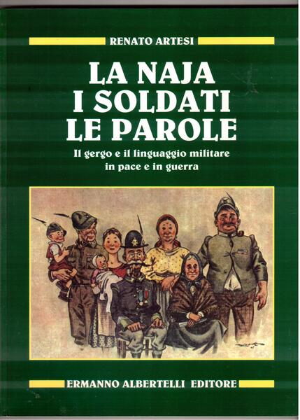 La Naja - I Soldati - Le parole Il gergo …