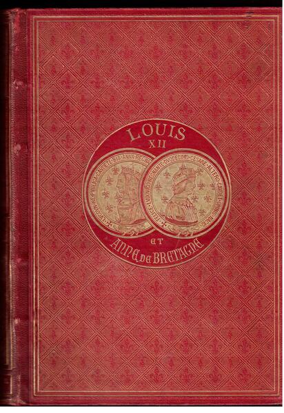 Louis XIII et Anne de Bretagne- Chronique de l'Histoire de …