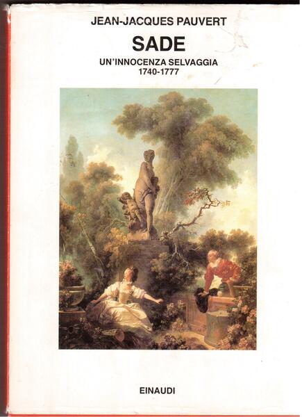 Sade Un'innocenza selvaggia 1740-1777