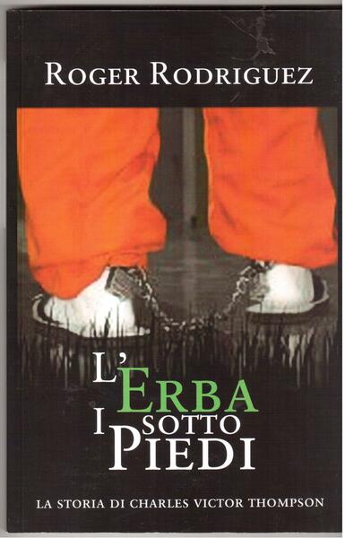 L'erba sotto i piedi La storia di Charles Victor Thompson