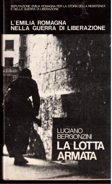 L'Emilia Romagna nella guerra di Liberazione Volume primo - La …
