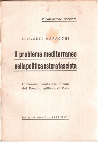 Il problema del Mediterraneo nella politica estera fascista Conferenza tenuta …