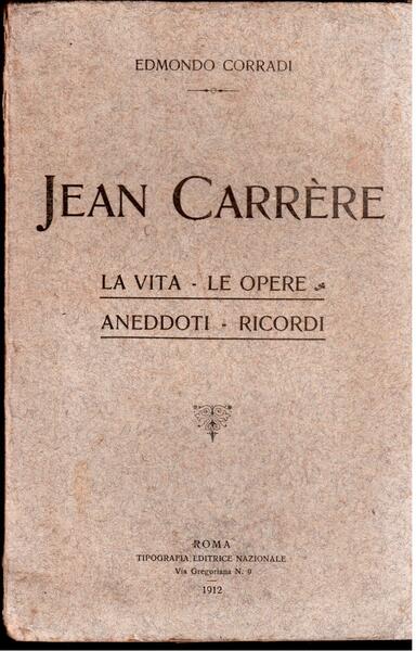 Jean Carrère La vita- Le opere- Aneddoti- Ricordi