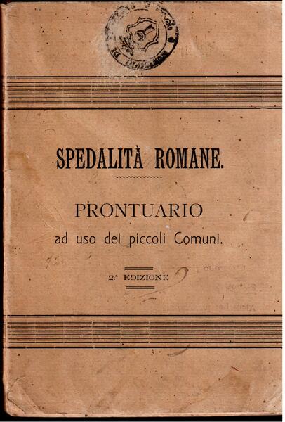 Spedalità Romane Prontuario ad uso dei piccoli comuni