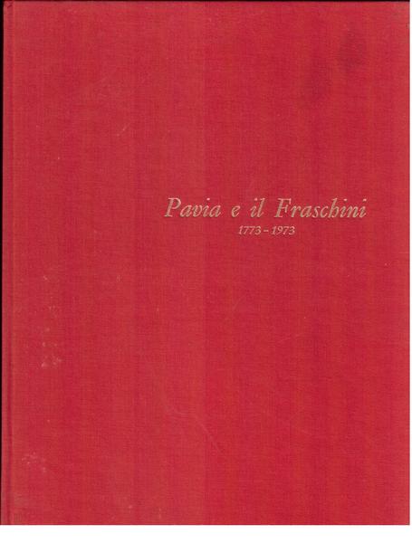 Pavia e il Fraschini 1773-1973