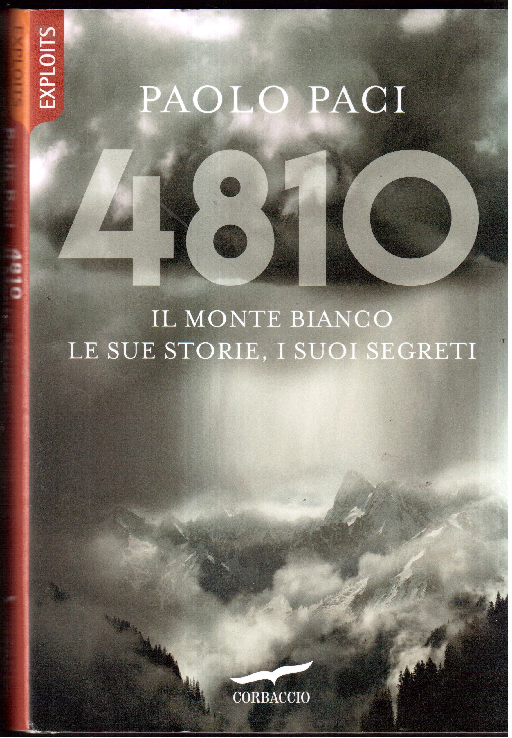 4810- Il Monte Bianco-Le sue storie, i suoi segreti
