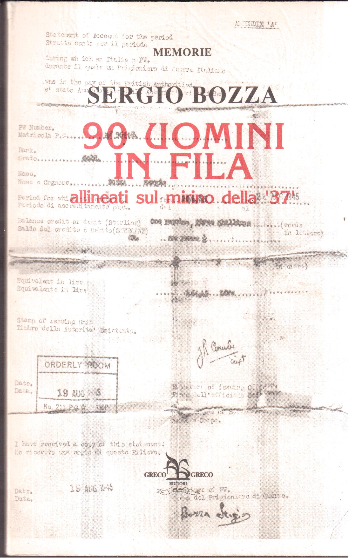 90 uomini in fila allineati sul mirino della '37- Memorie
