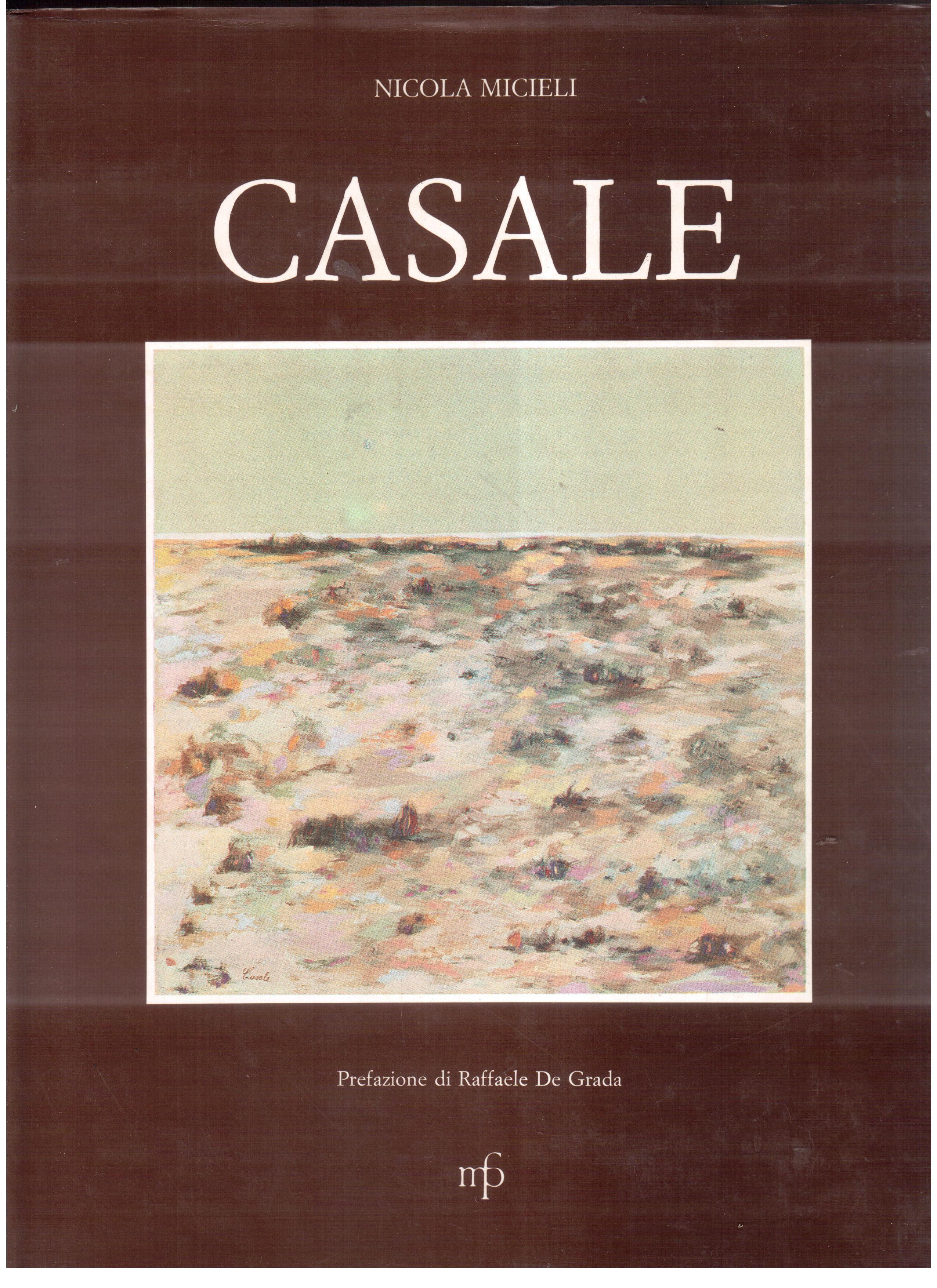 Alessandro Casale - Paesaggi d'anima Prefazione di Raffaele De Grada …