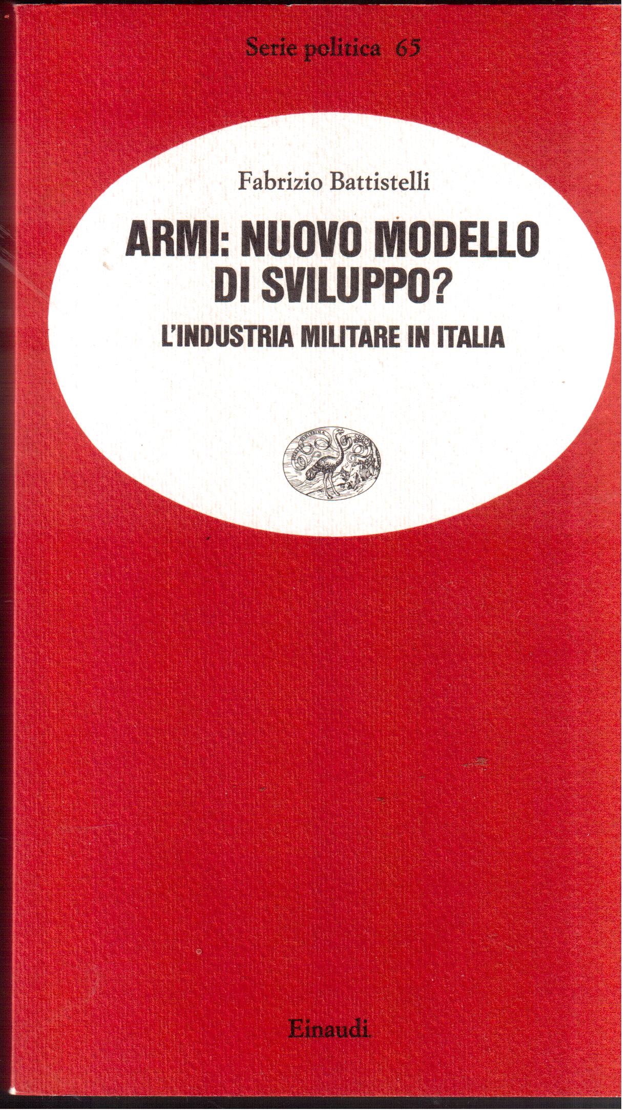Armi: nuovo modello di sviluppo? L'industria militare in Italia