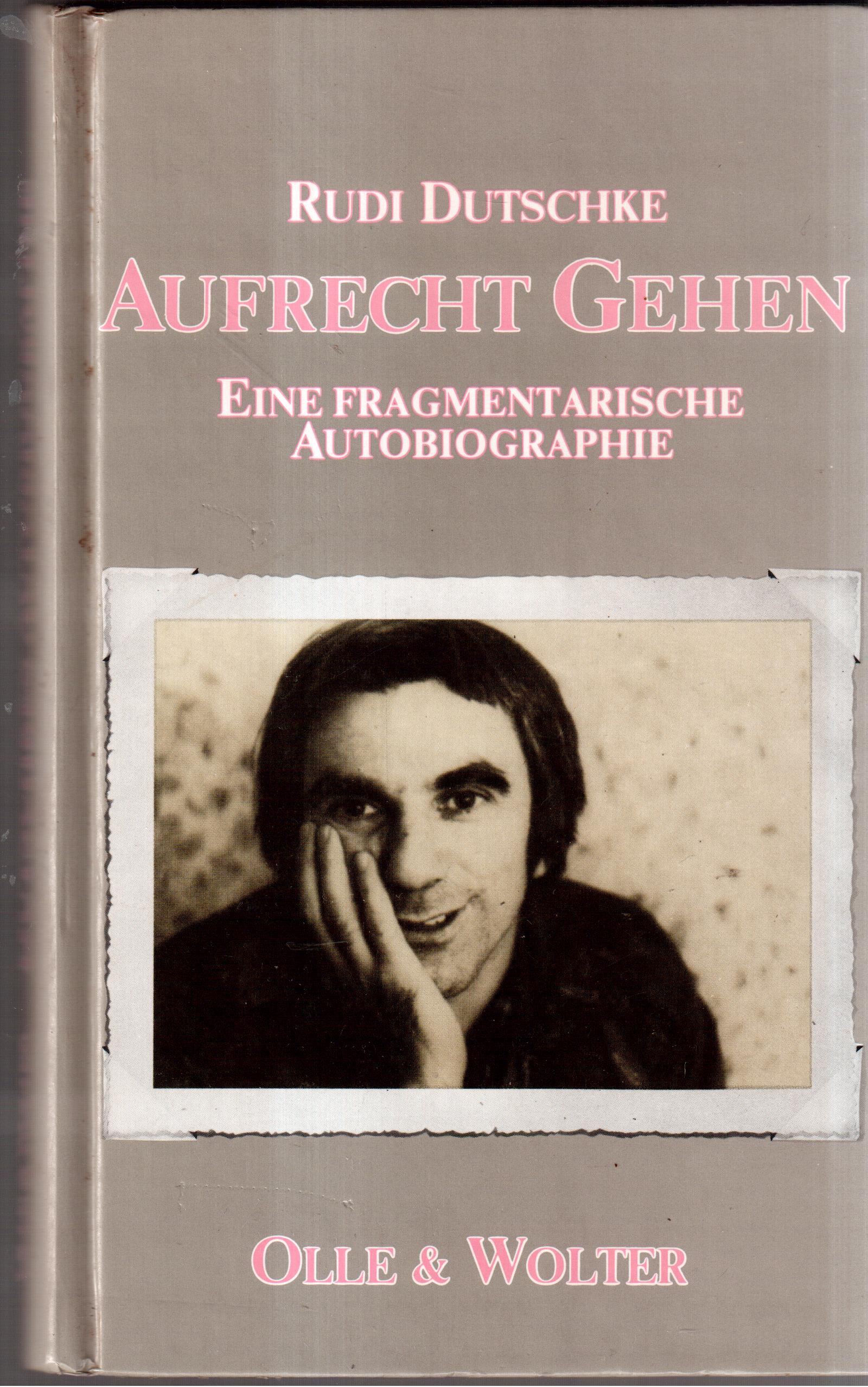 Aufrecht Gehen- Eine fragmentarische autobiographie