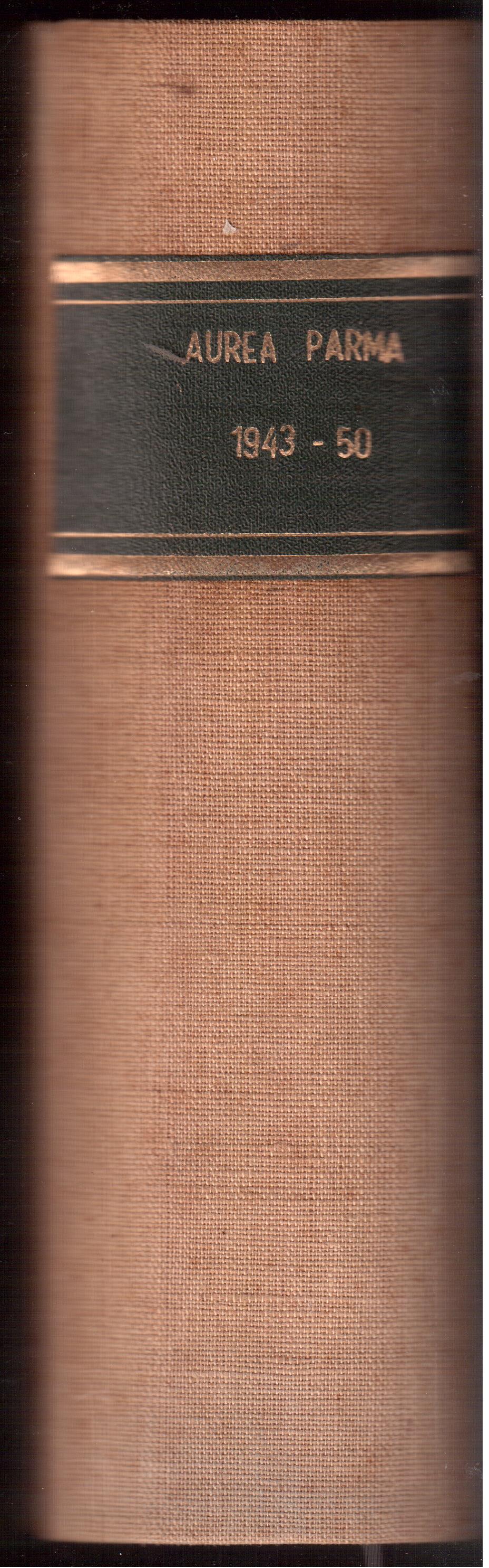 Aurea Parma- Rivista di Storia-Lettere-Arte- Annate dal 1943 al 1950