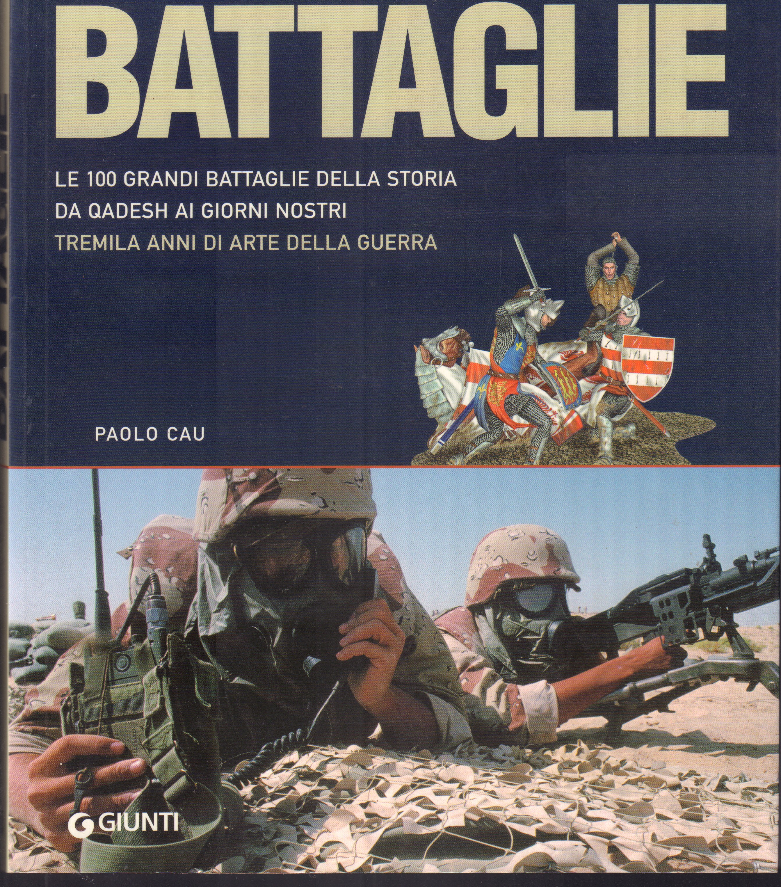 Battaglie- Le 100 grandi battaglie della storia- Da Qadesh ai …