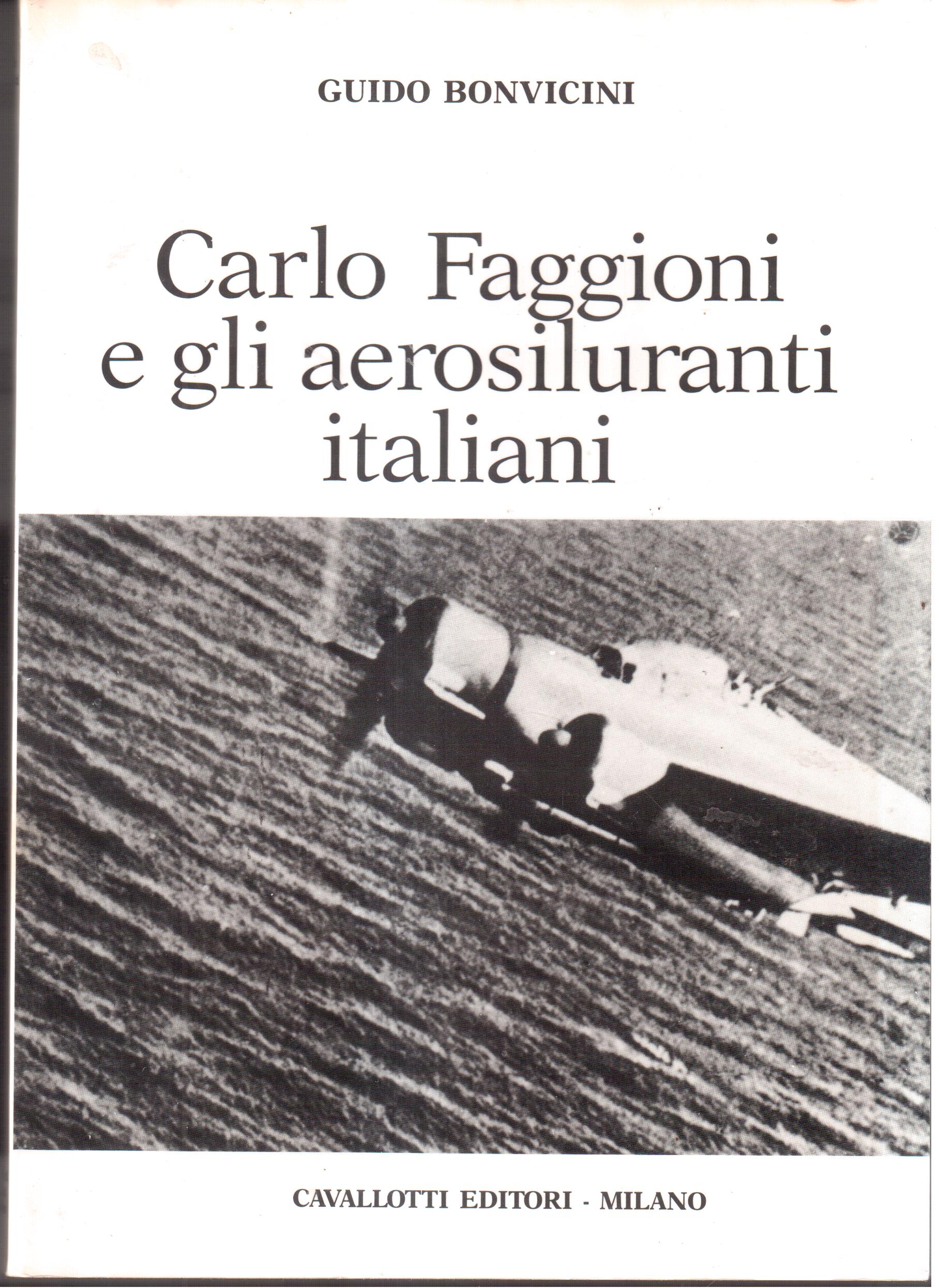 Carlo Faggioni e gli aerosiluranti italiani