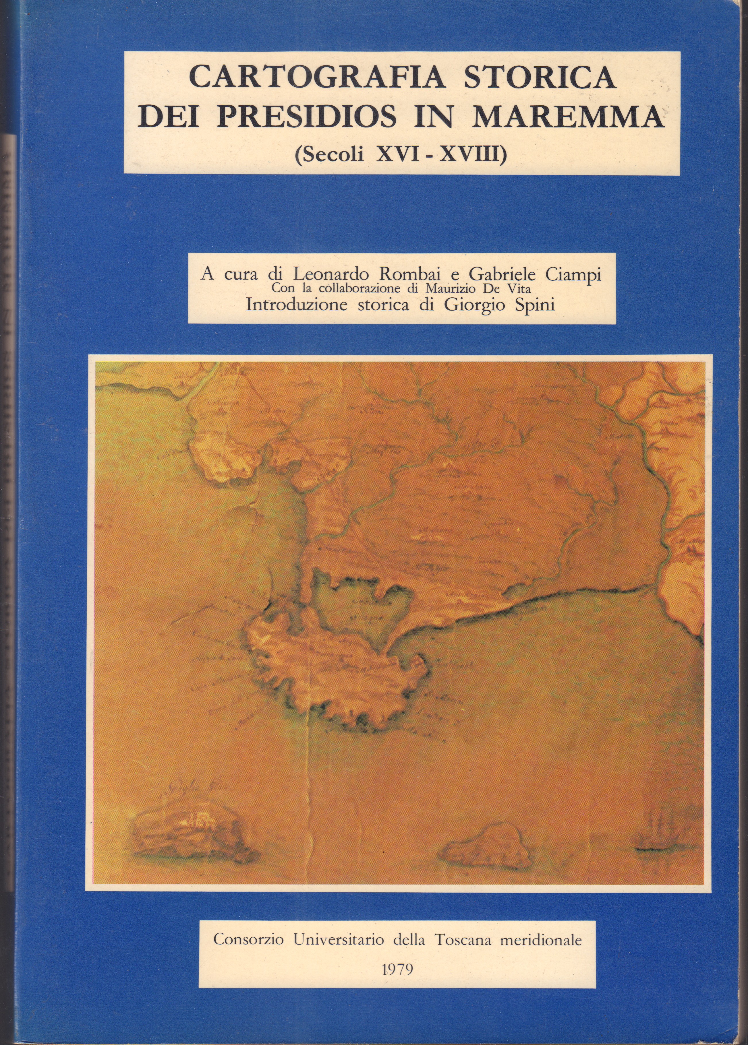 Cartografia storica dei presidios in Maremma ( Secoli XVI-XVIII )