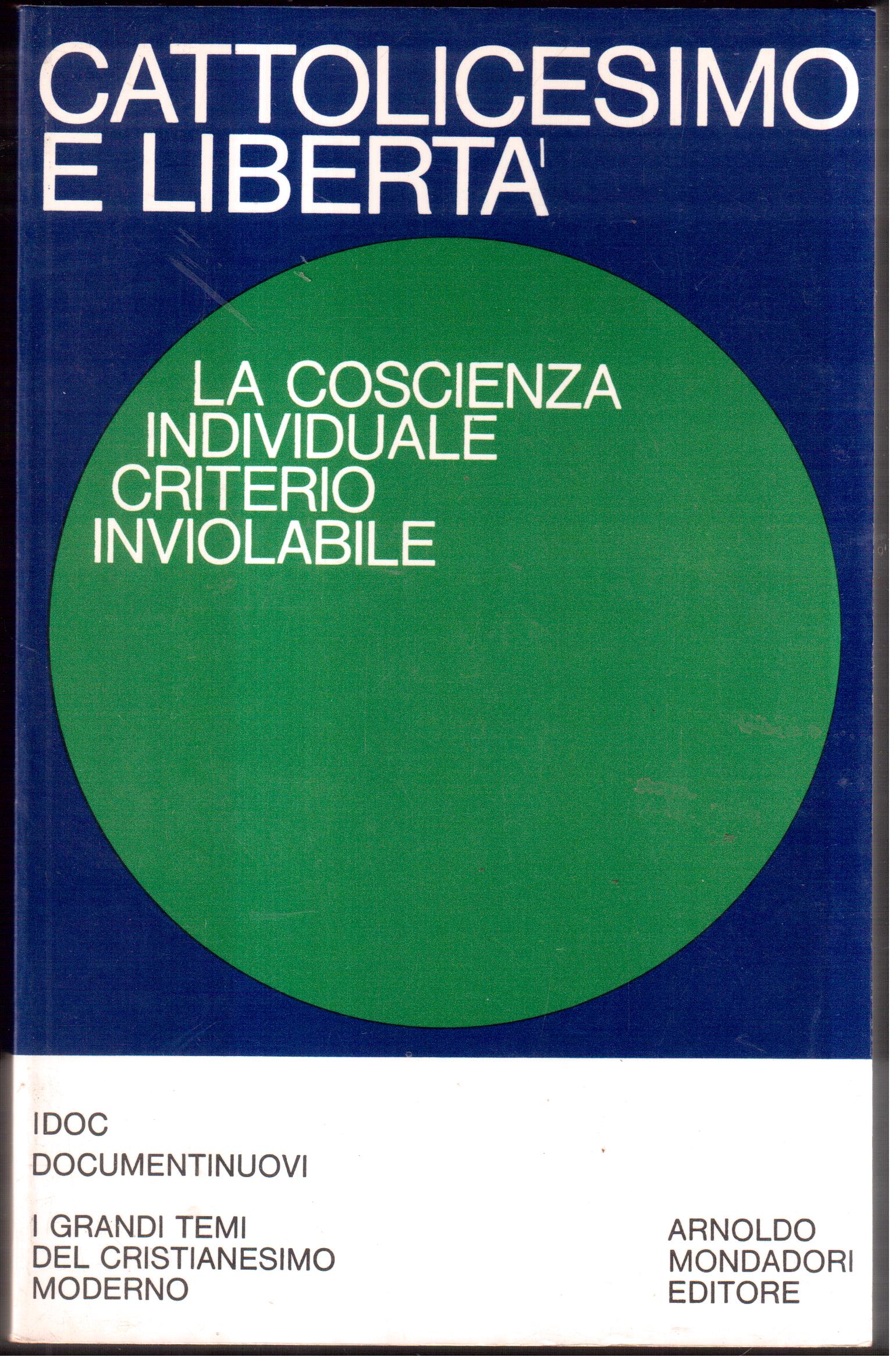 Cattolicesimo e libertà La coscienza individuale criterio inviolabile