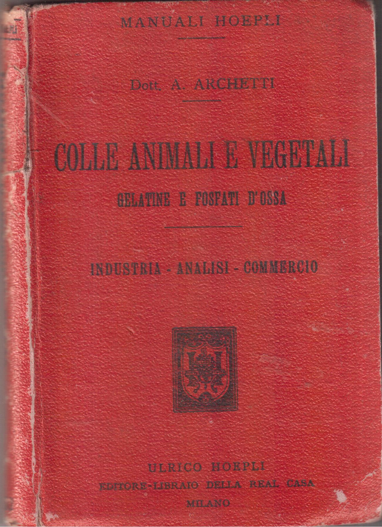 Colle animali e vegetali-Gelatine e fosfati d'ossa-Industria-Analisi-Commercio