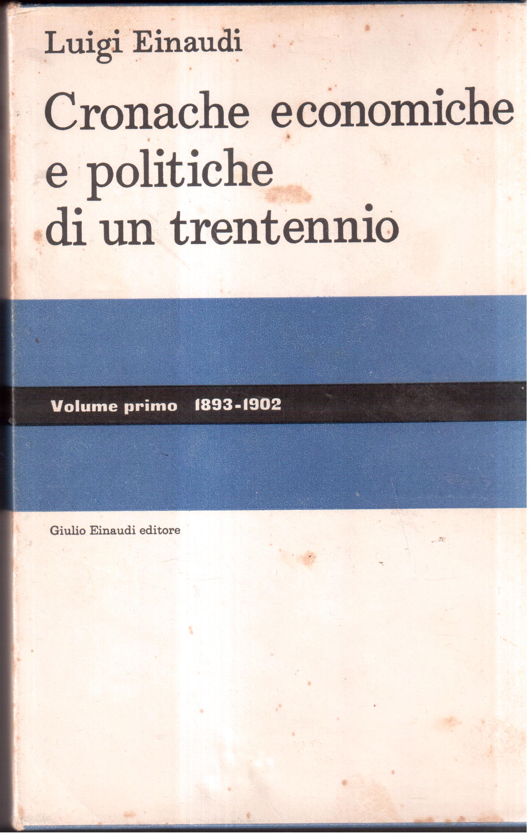 Cronache economiche e politiche di un trentennio ( 1893-1925 ) …