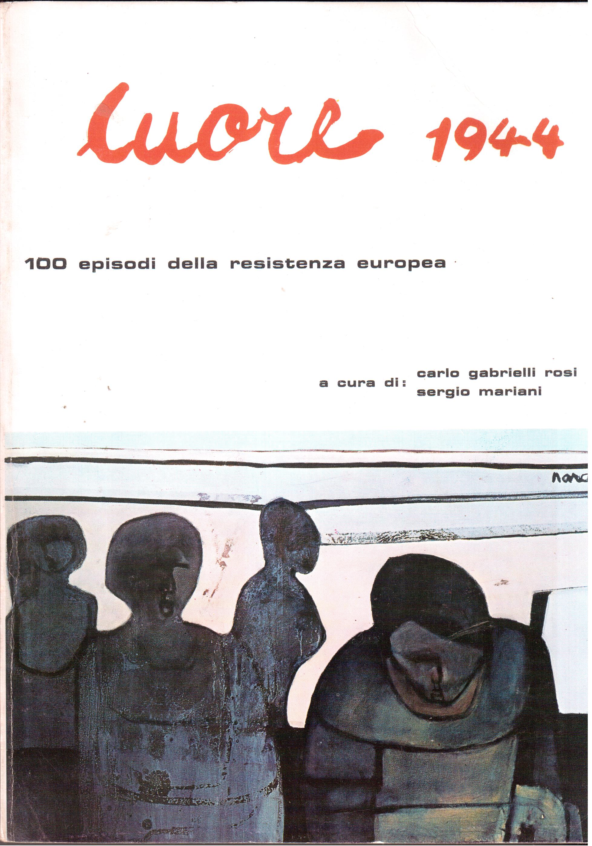 Cuore 1944 - 100 episodi della Resistenza europea
