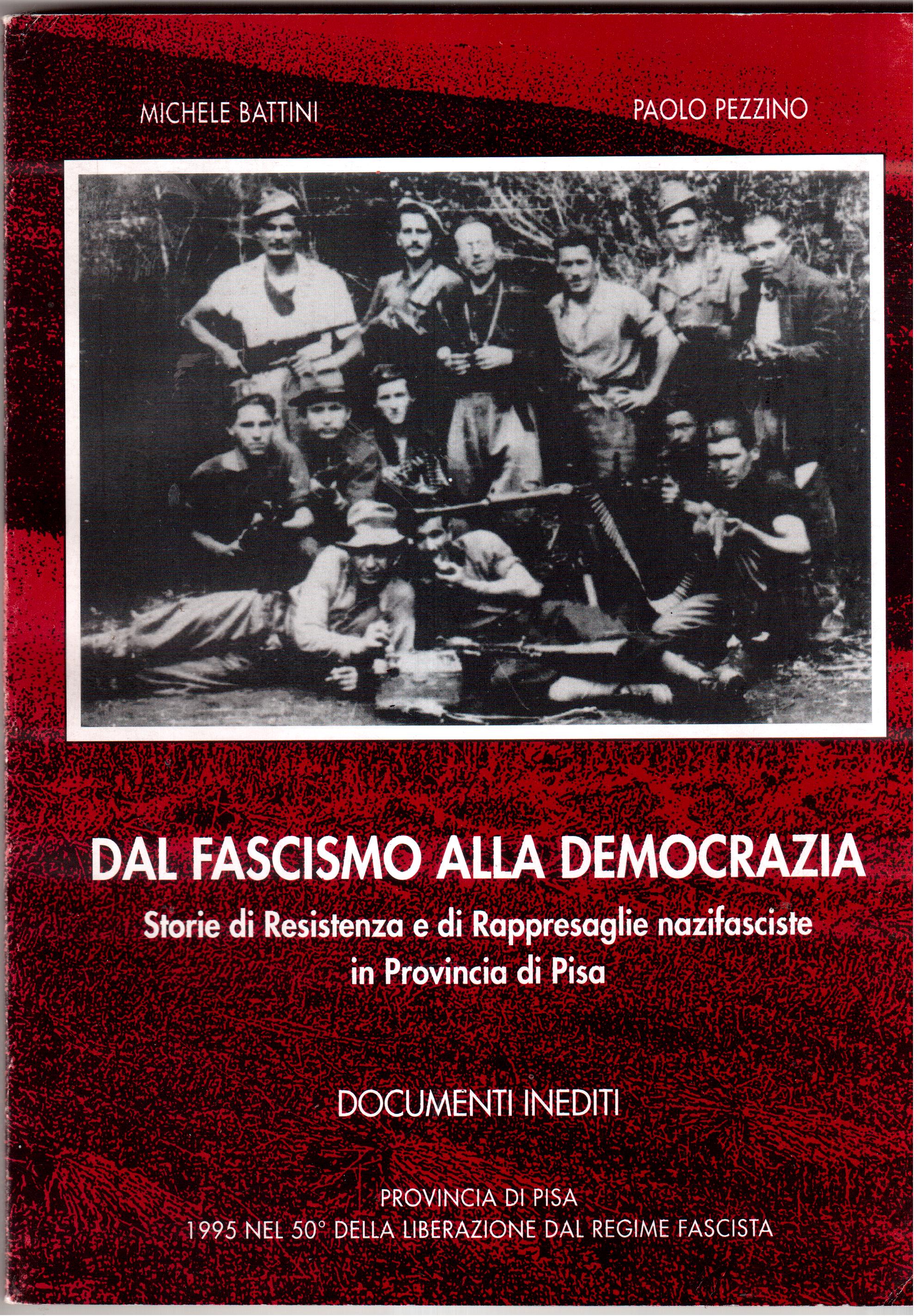 Dal fascismo alla democrazia Storie di Resistenza e di Rappresaglie …