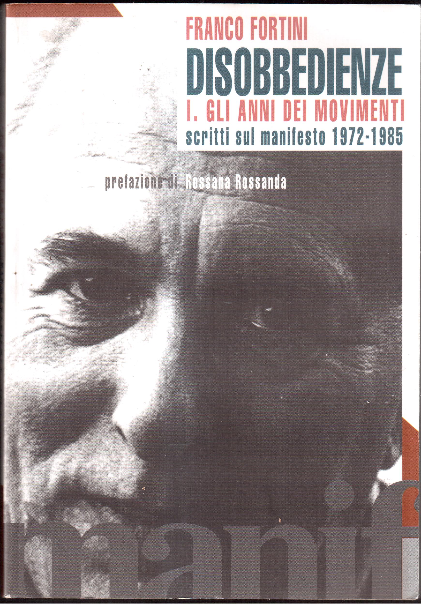 Disobbedienze-Vol. I- Gli anni dei movimenti- Scritti sul Manifesto 1972-1985