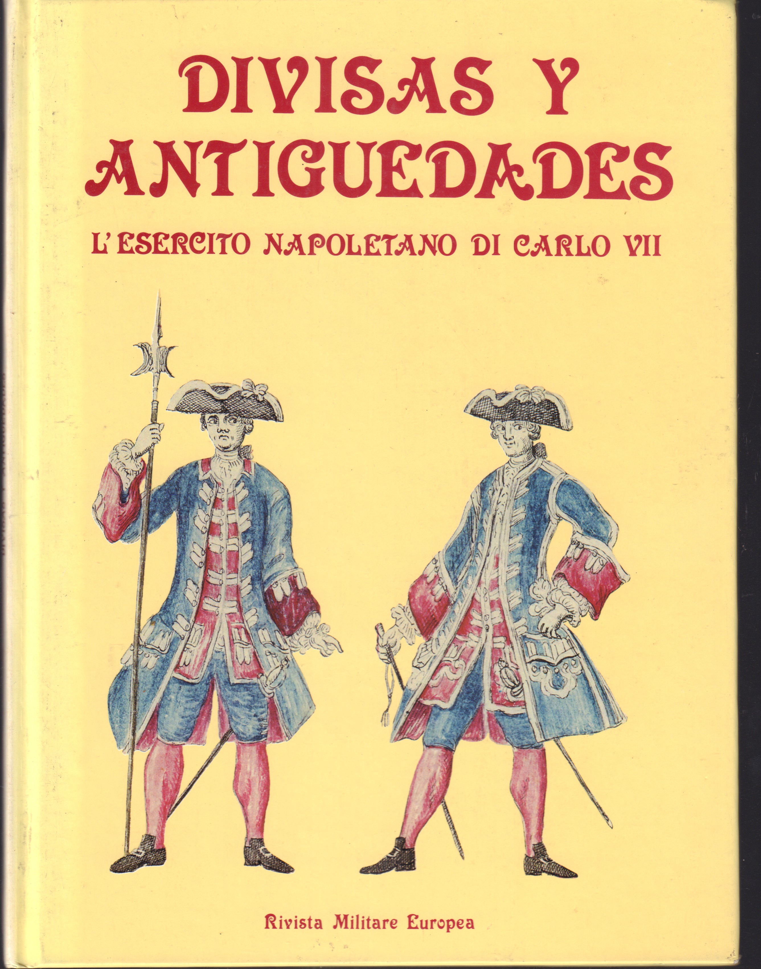 Divisas y Antiguedades- L'esercito napoletano di Carlo VII