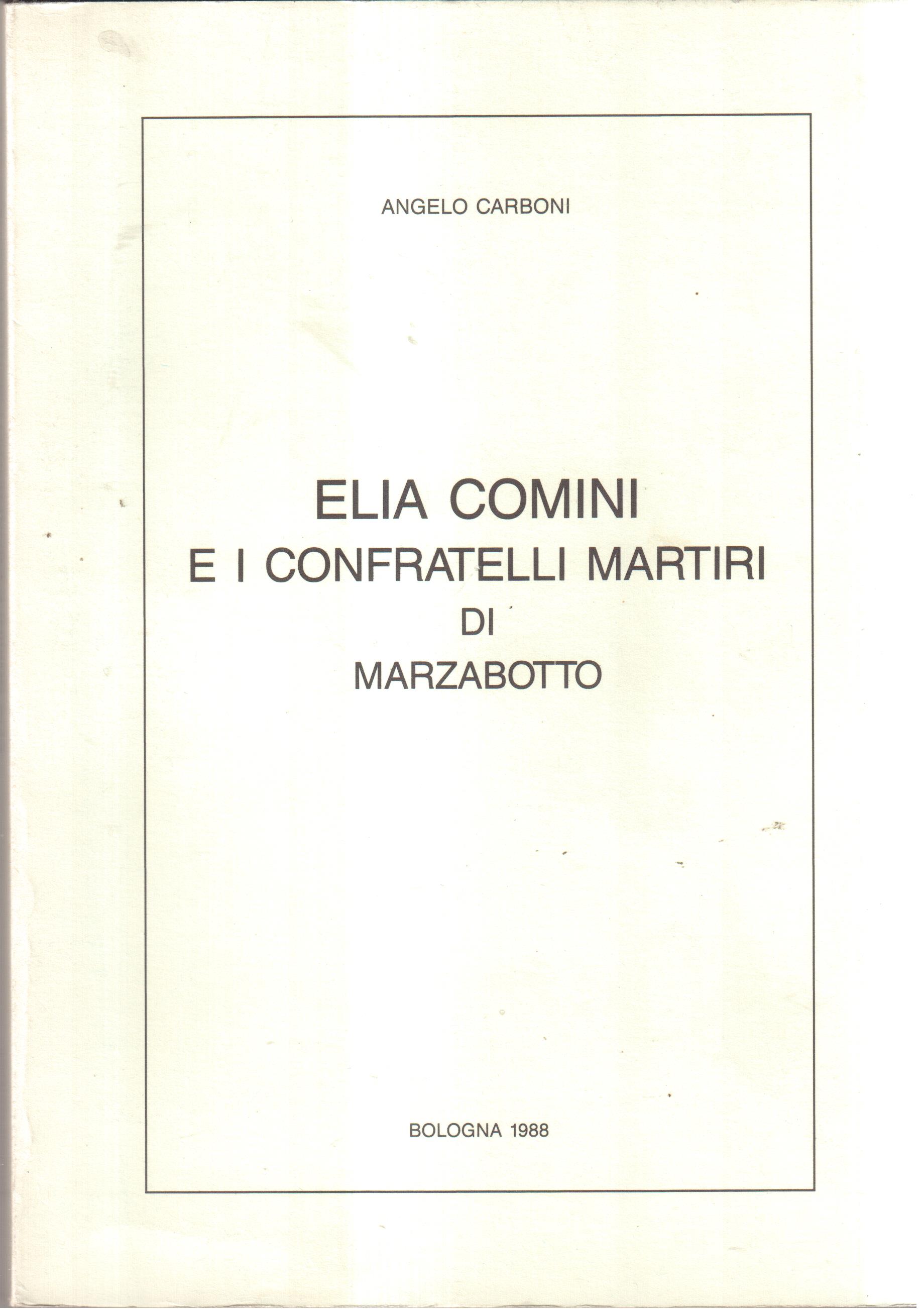 Elia Comini e i confratelli martiri di Marzabotto