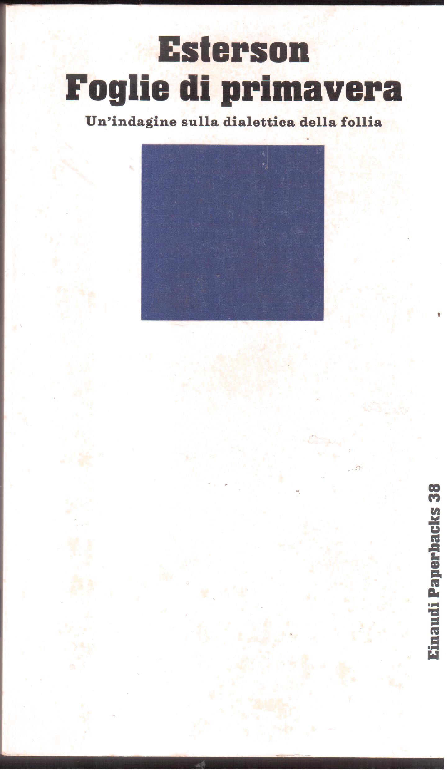 Foglie di primavera un'indagine sulla dialettica della follia