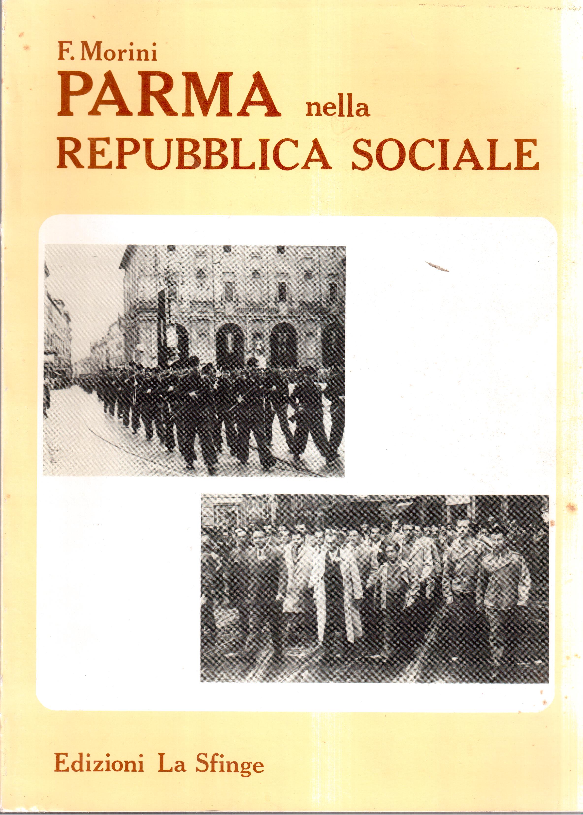 Franco Morini- Parma nella Repubblica Sociale