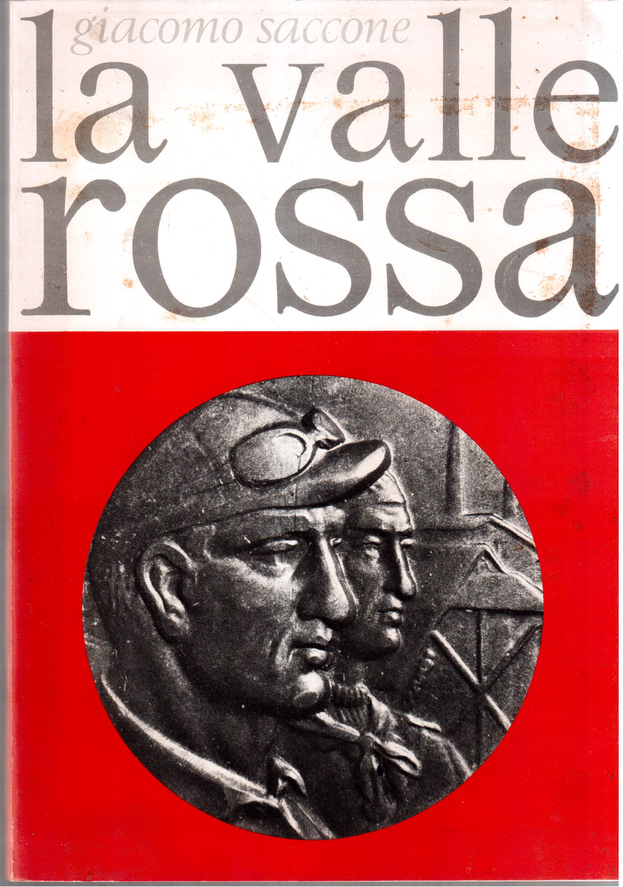Giacomo Saccone-La Valle Rossa- La Resistenza nella Vallata di Vado …