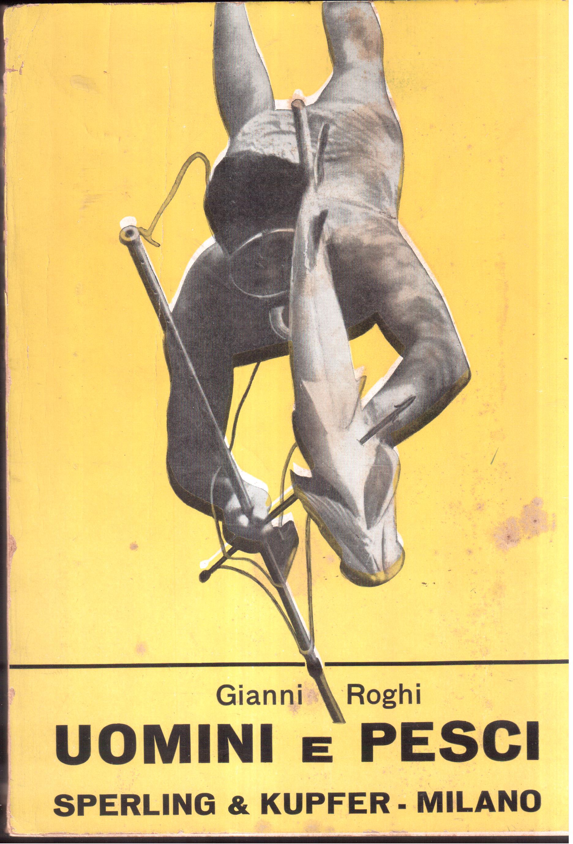 Gianni Roghi - Uomini e pesci-Caccia subacquea