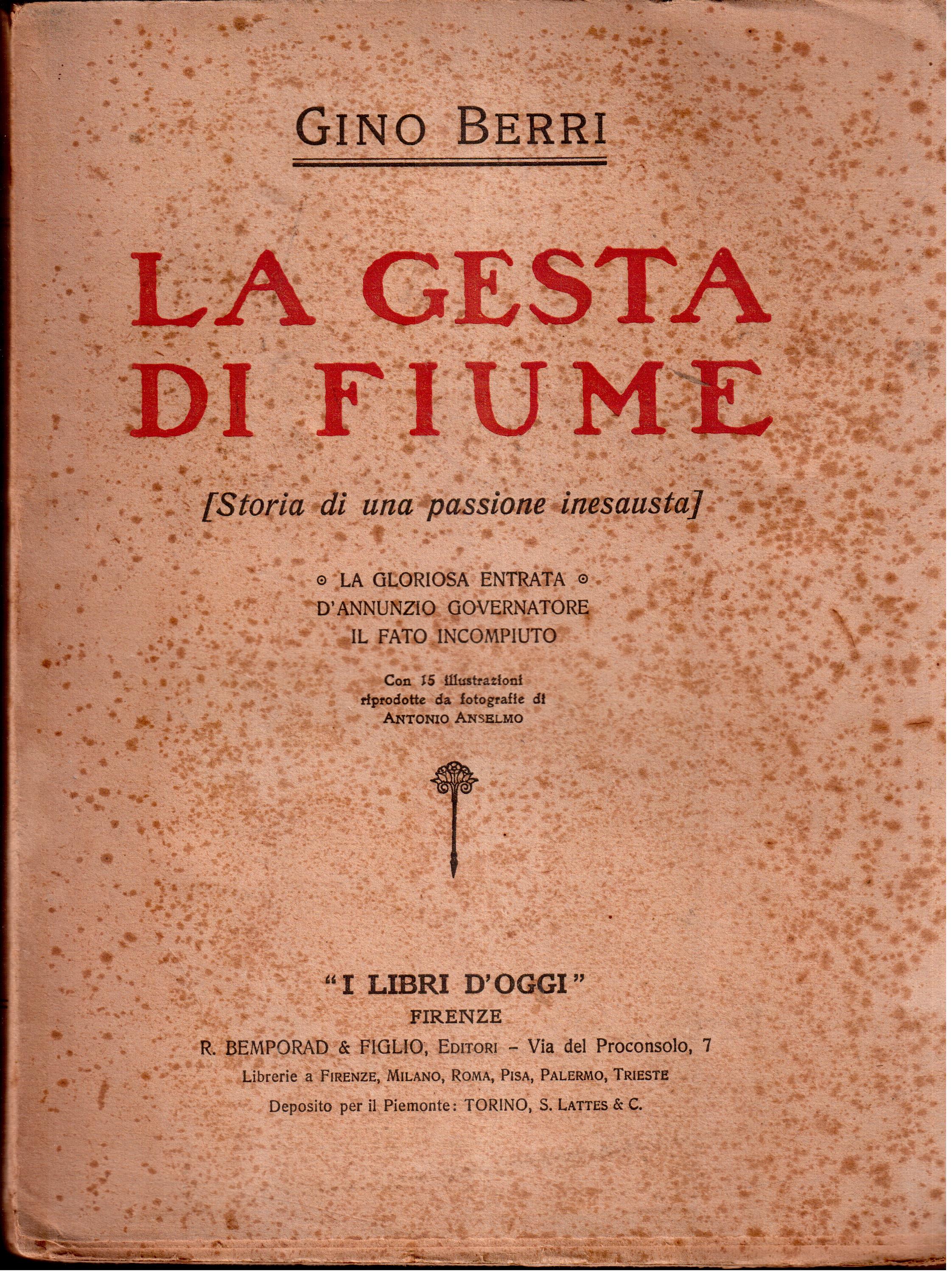 Gino Berri- La gesta di Fiume ( Storia di una …