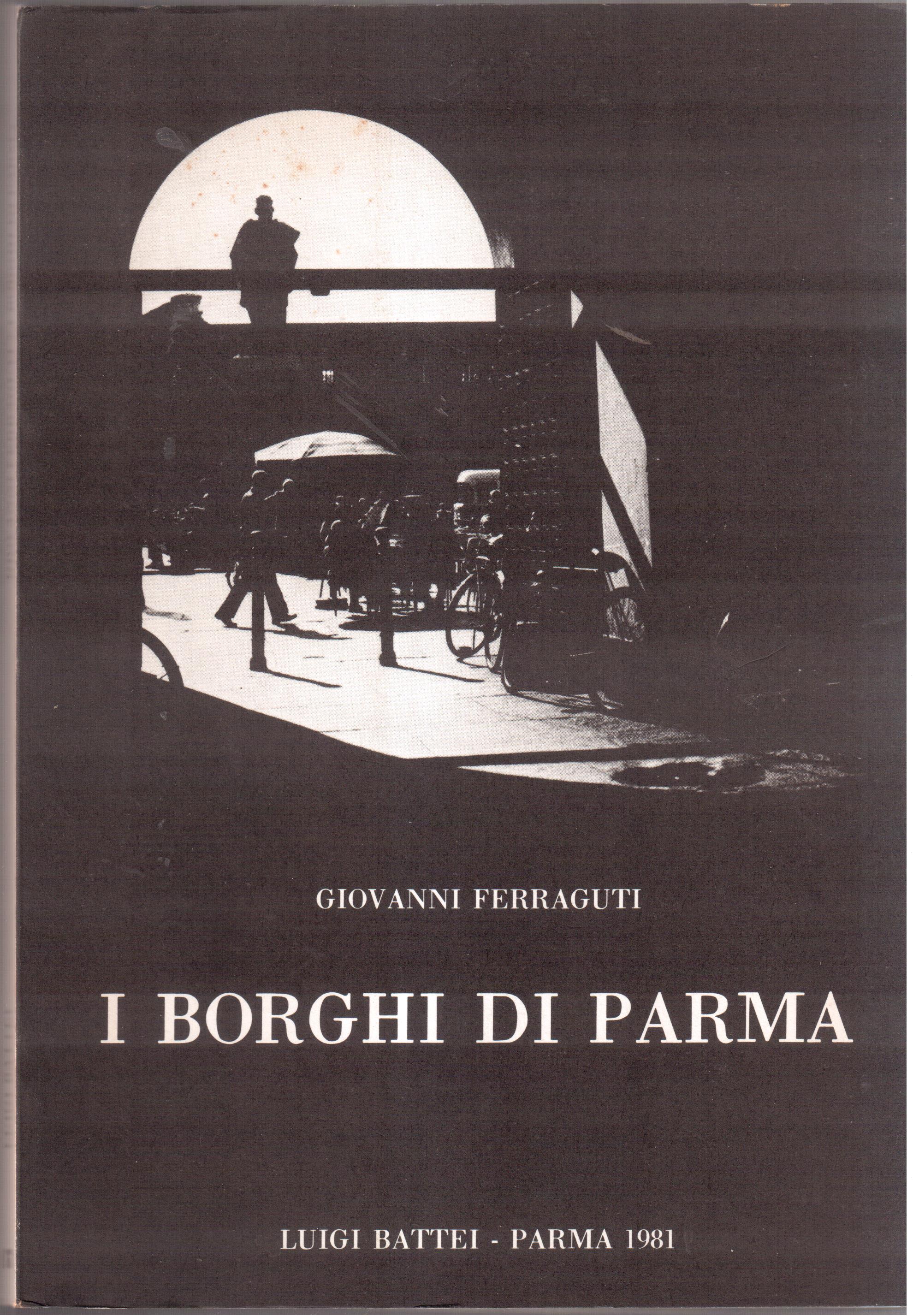 Giovanni Ferraguti- I borghi di Parma
