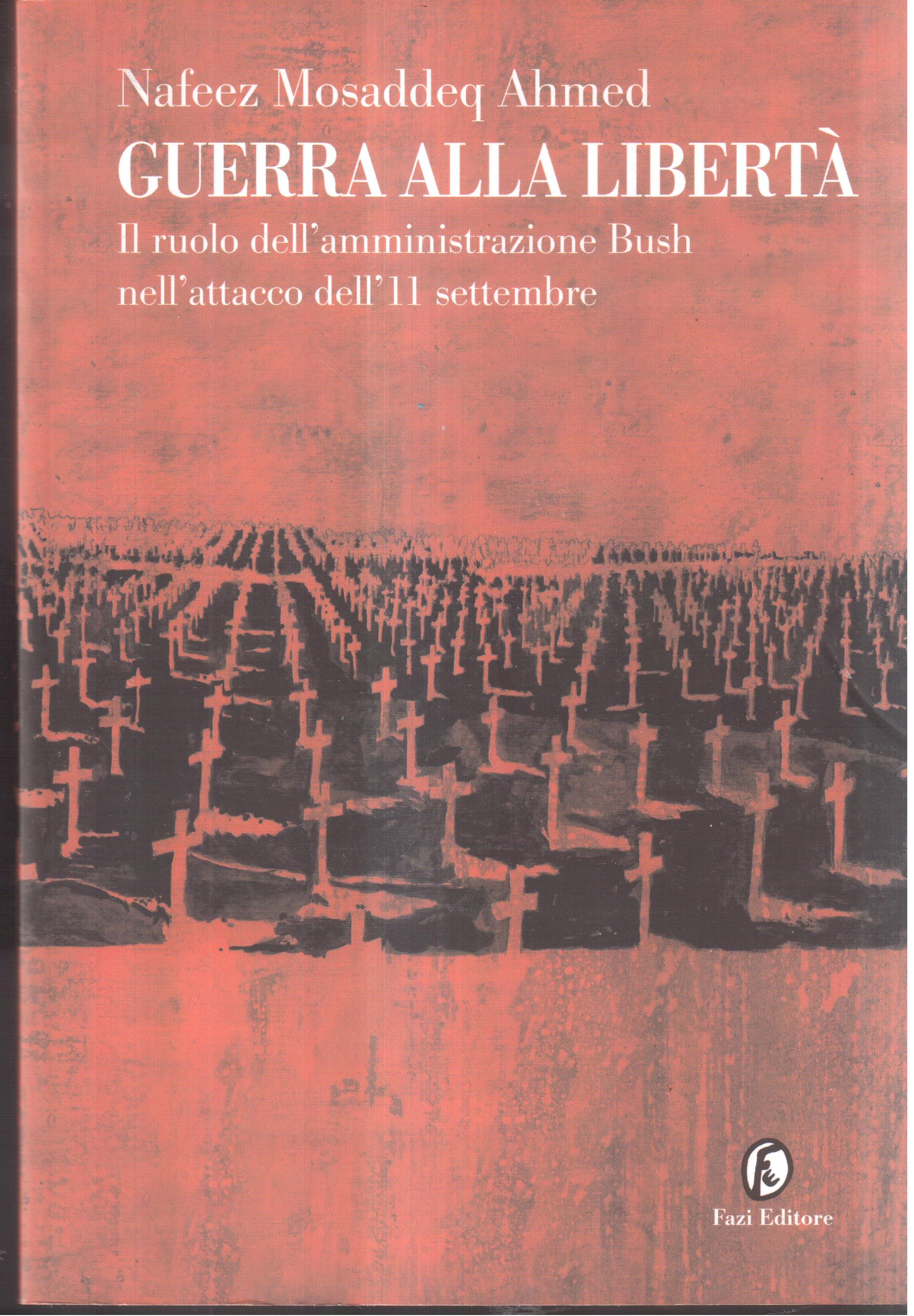 Guerra alla libertà Il ruolo dell'amministrazione Bush nell'attacco dell'11 settembre
