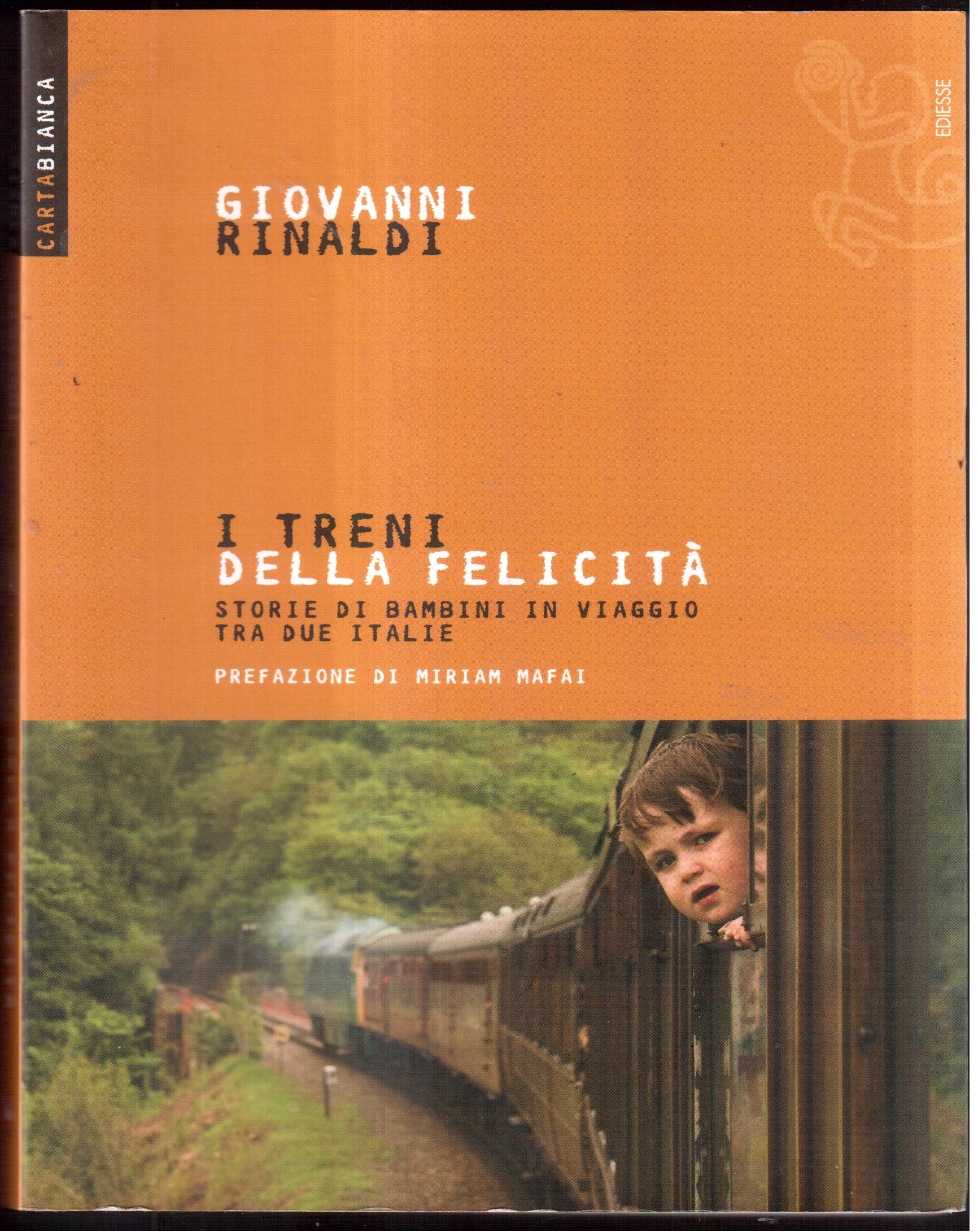 I treni della felicità- Storie di bambini in viaggio tra …
