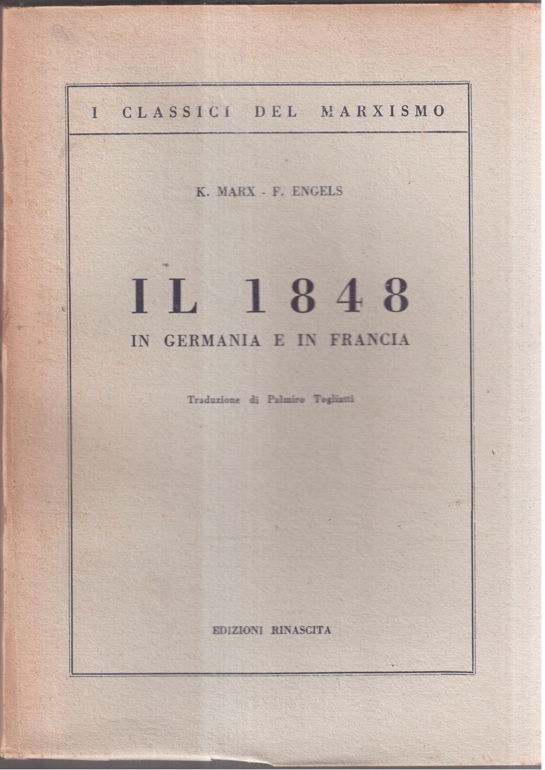Il 1848 in Germania e in Francia Traduzione di Palmiro …