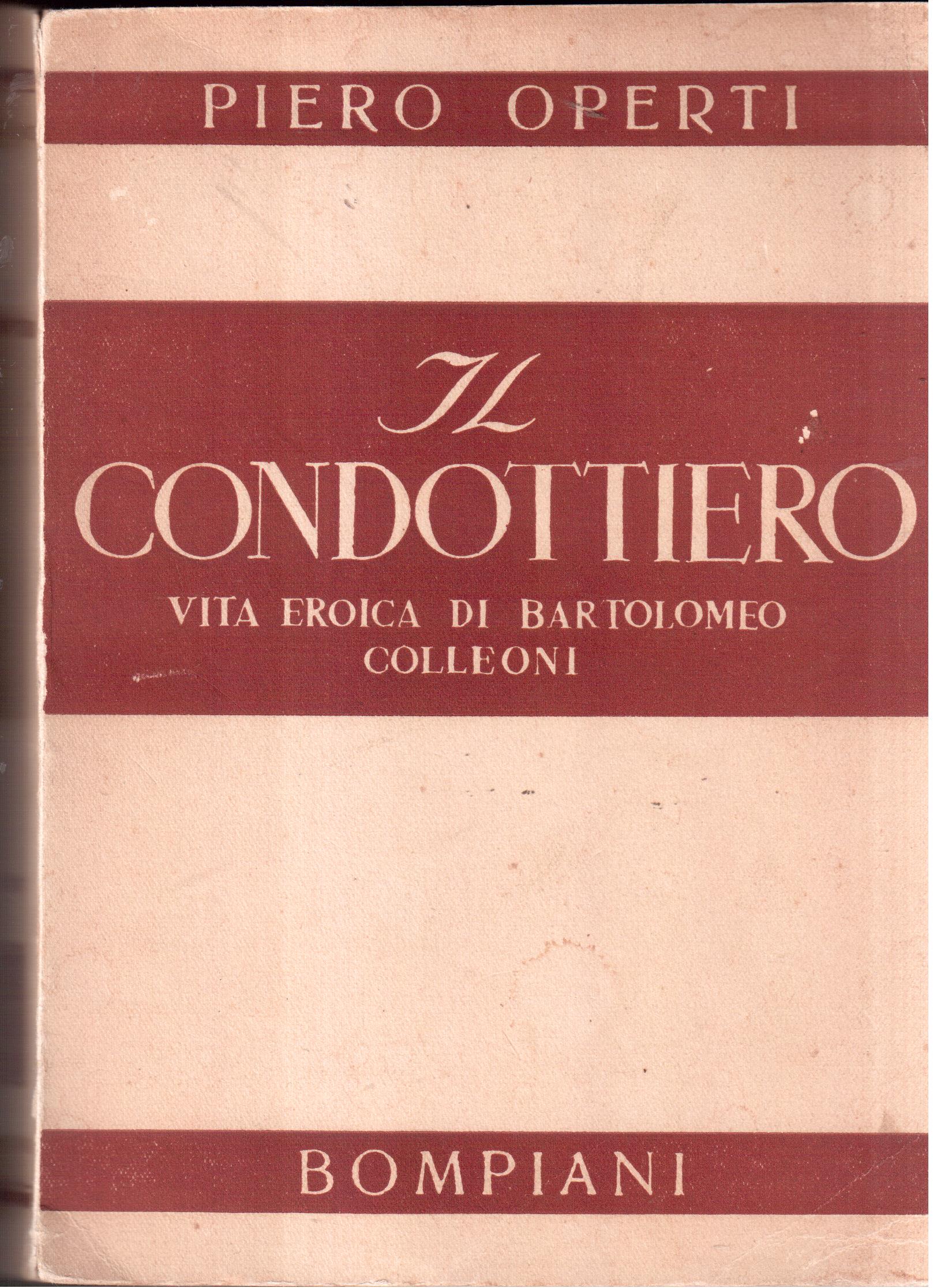 Il condottiero Vita eroica di Bartolomeo Colleoni