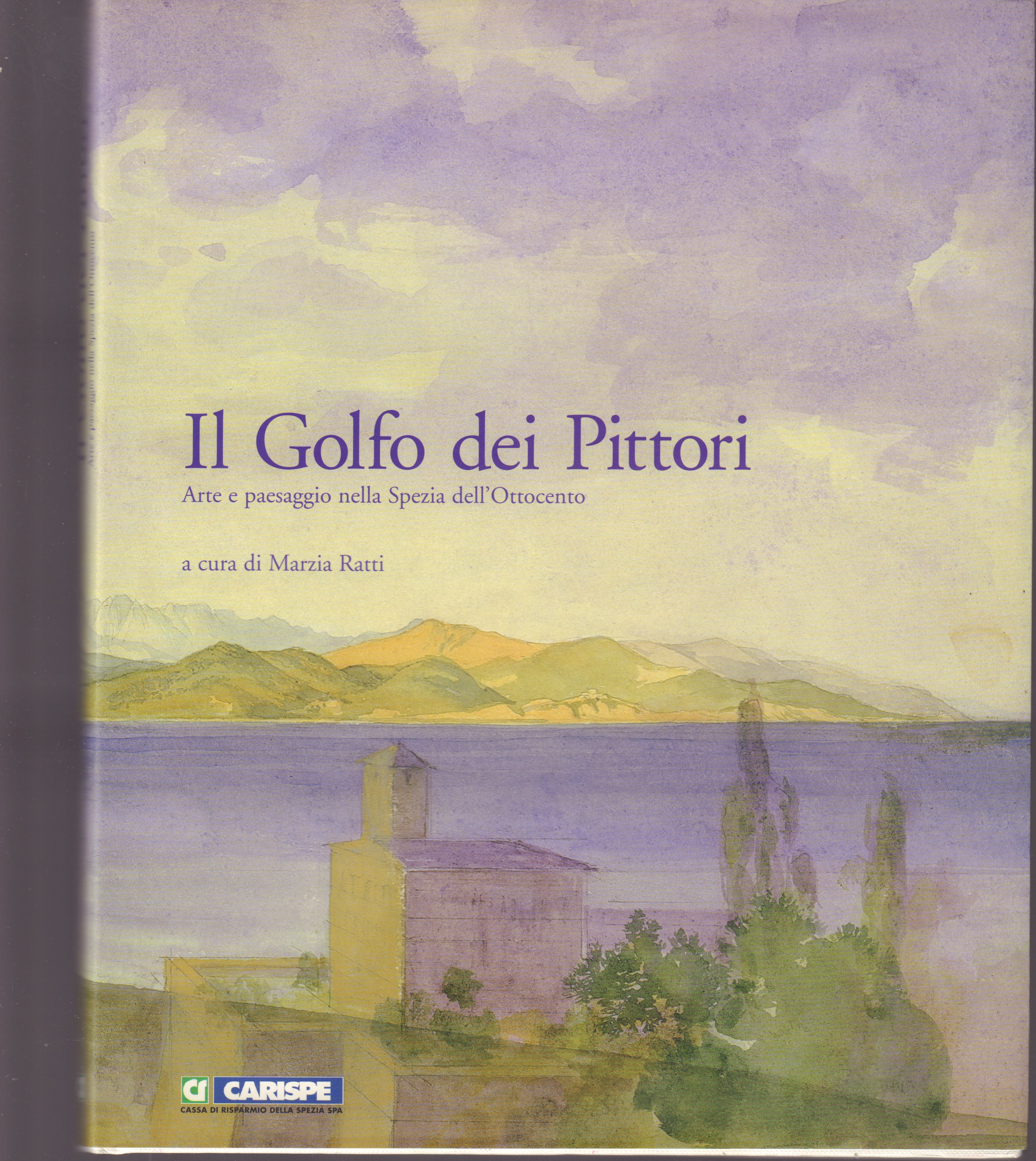 Il Golfo dei Pittori-Arte e paesaggio nella Spezia dell'Ottocento