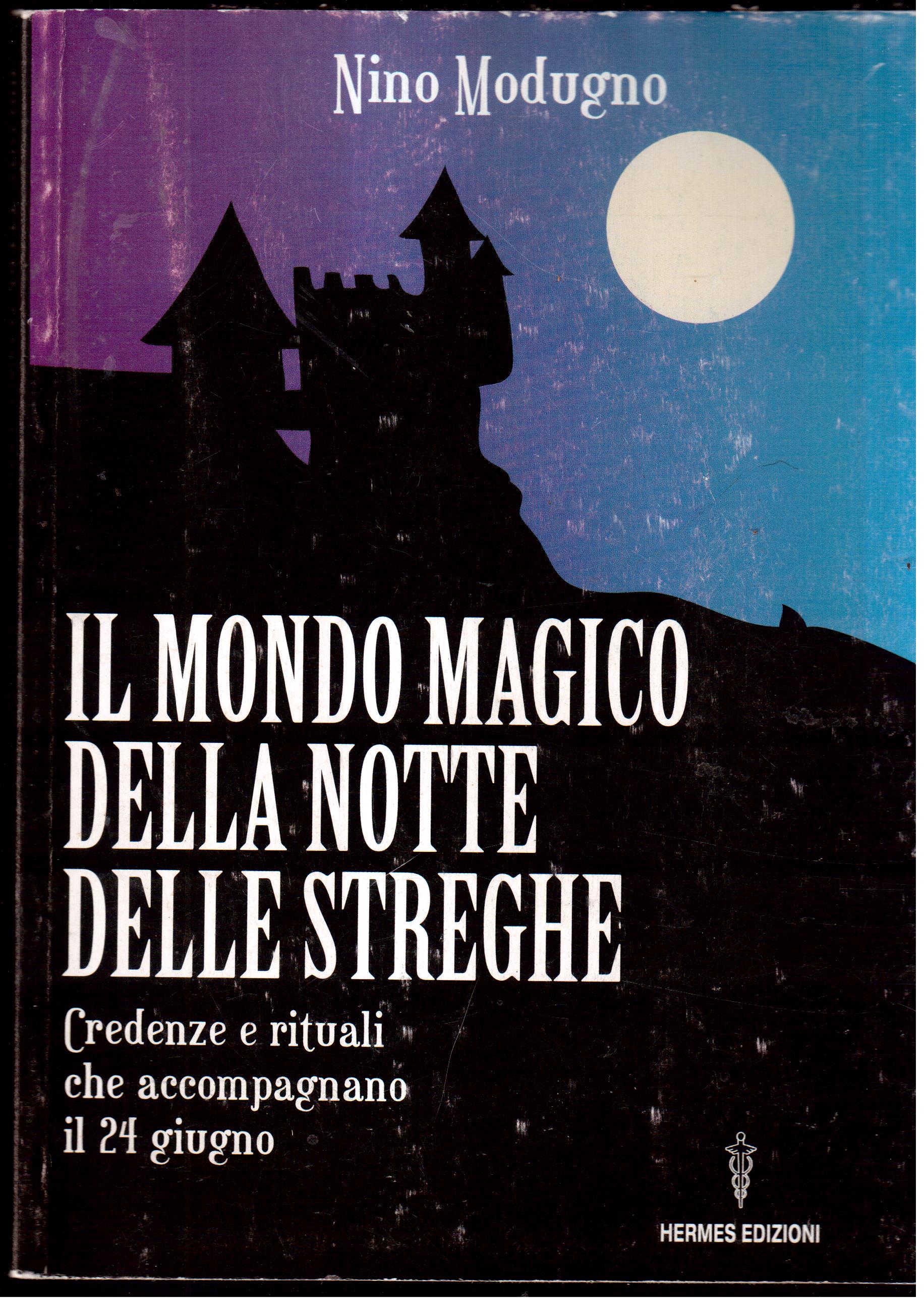 Il mondo magico della notte delle streghe- Credenze e rituali …