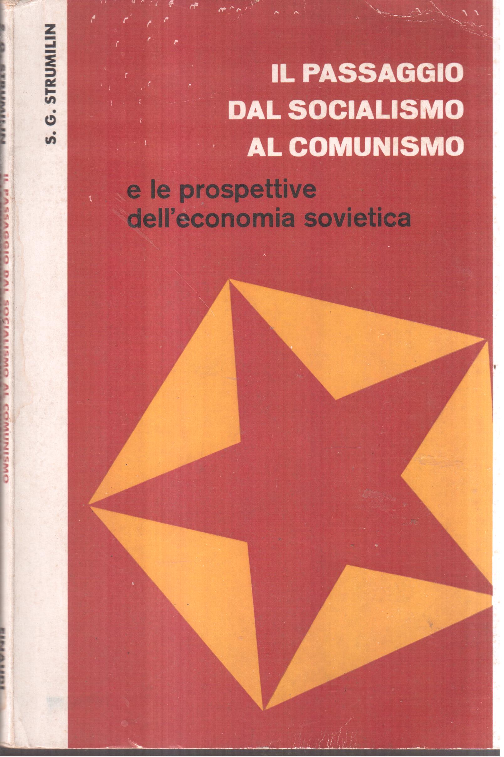 Il passaggio dal socialismo al comunismo e le prospettive dell'economia …