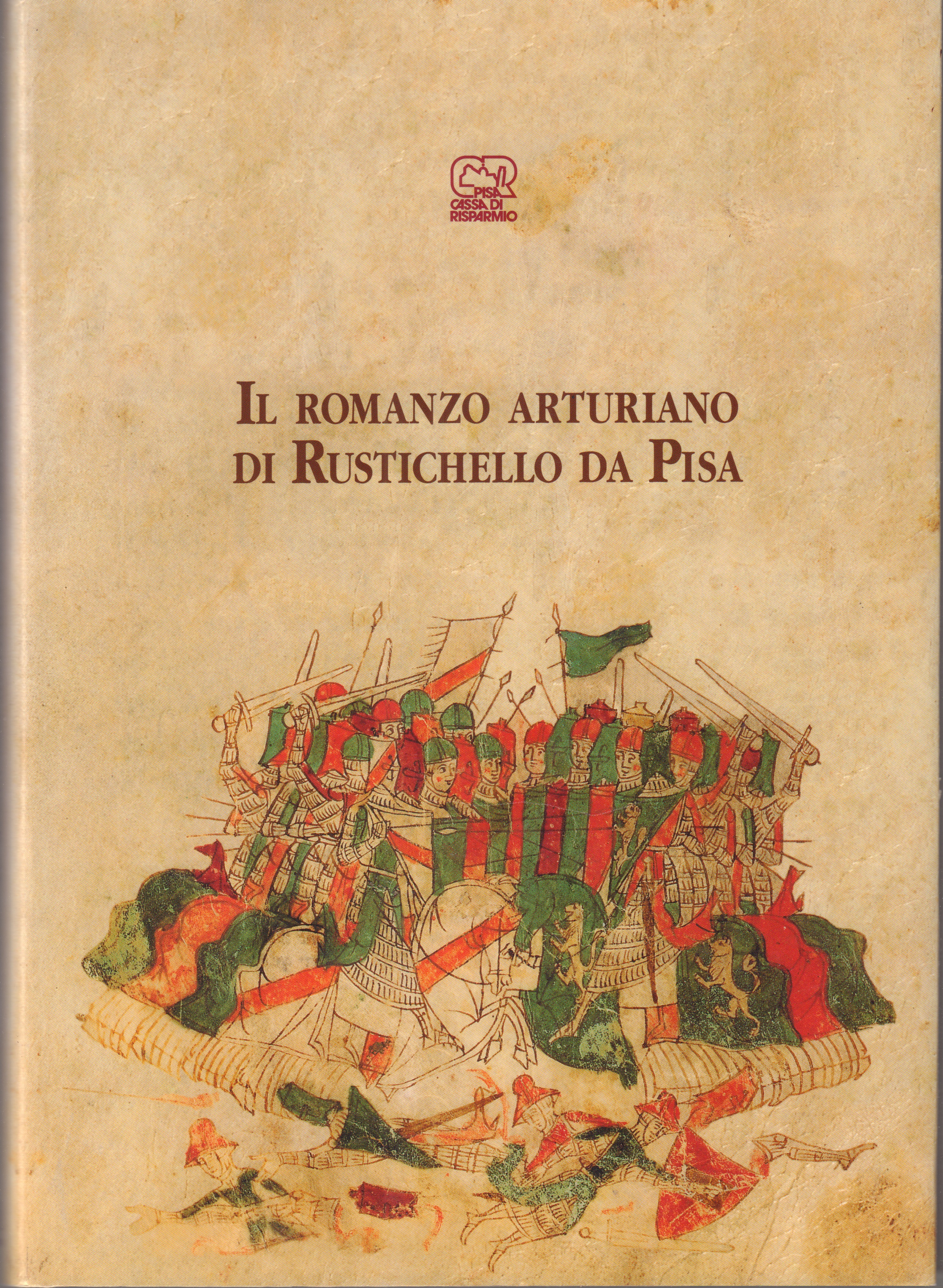 Il romanzo Arturiano di Rustichello da Pisa