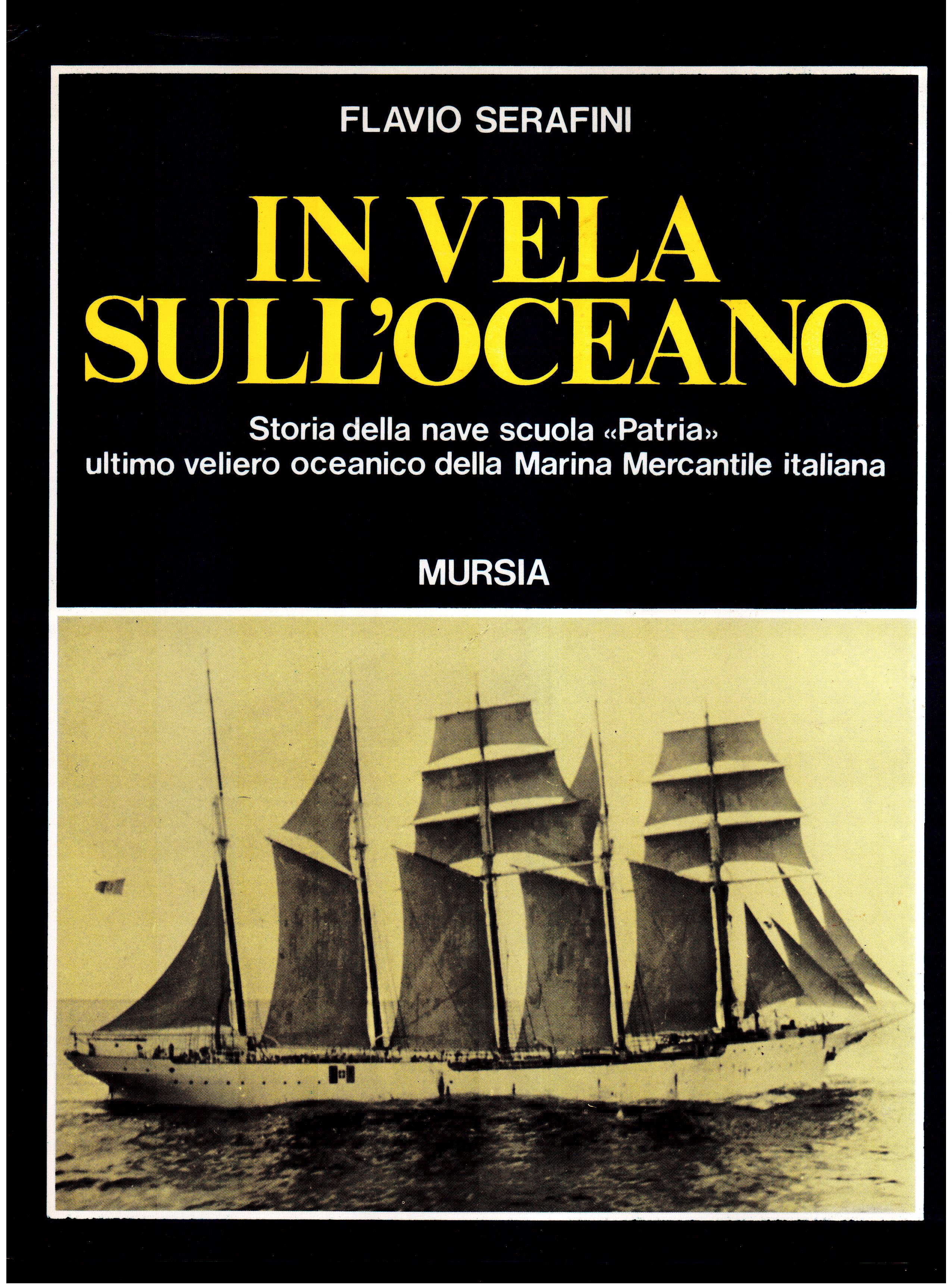 In vela sull'Oceano- Storia della nave scuola " Patria " …
